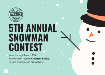 graphic announcing the city of kaukauna's 5th annual snowman contest running through March 13th. Winners will receive Chamber Bucks. See website for details.